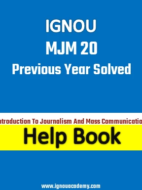 IGNOU MJM 20 Previous Year Solved Question Paper